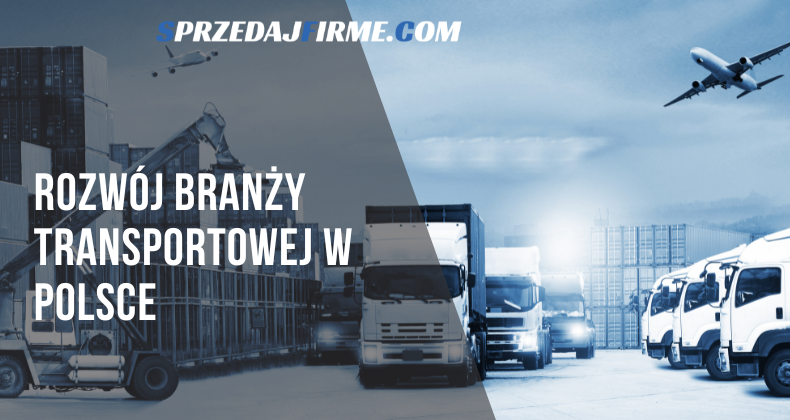 Rozwój branży transportowej w Polsce